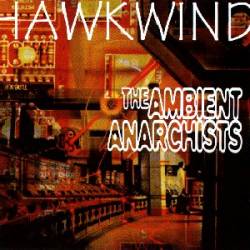 Hawkwind : Ambient Anarchists